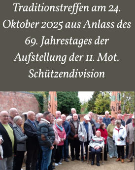 Traditionstreffen am 24. Oktober 2025 aus Anlass des 69. Jahrestages der Aufstellung der 11. Mot. Schützendivision