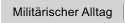 Militärischer Alltag