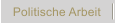 Politische Arbeit