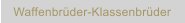 Waffenbrüder-Klassenbrüder